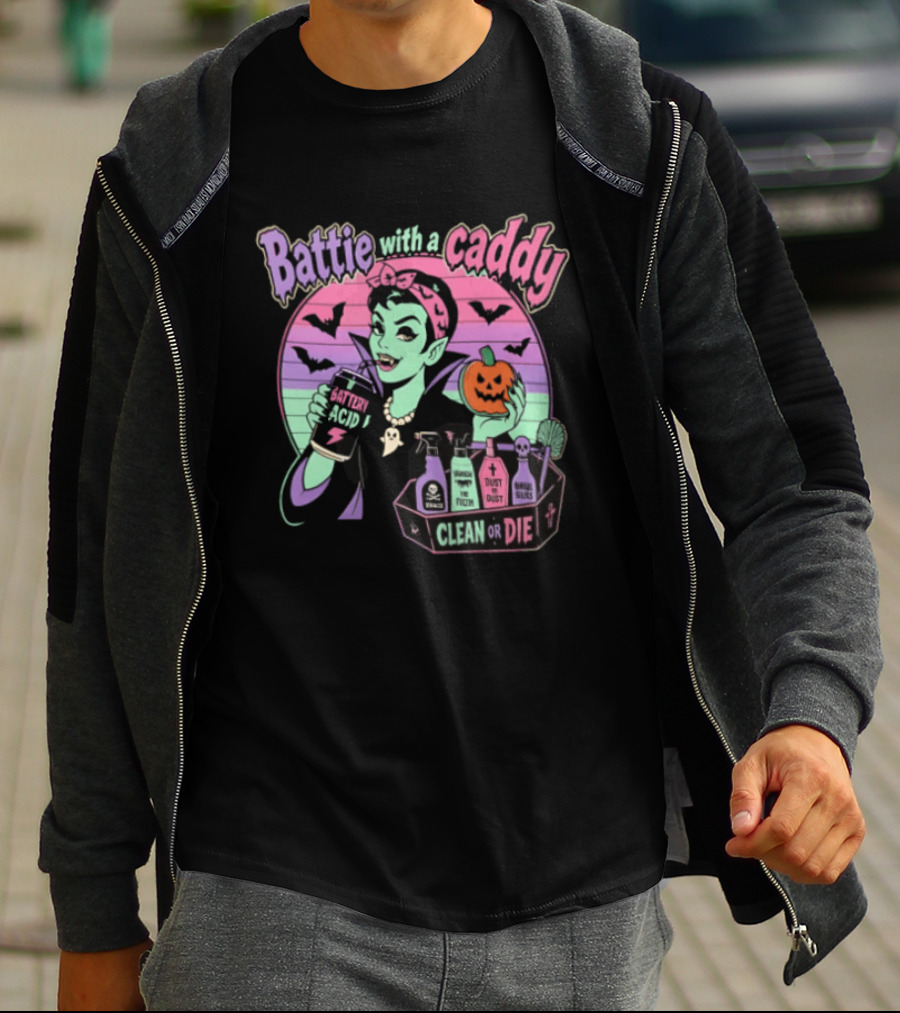 Battie With A Caddy Clean Or Die Vampire Housekeeping Battery Acid T-Shirt