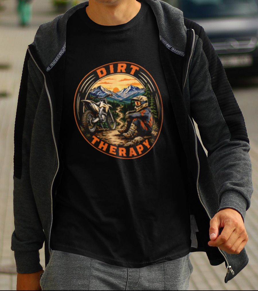 Dirt Therapy Motocross Rider Relaxing In Mountain Trail Sunset Adventure T-Shirt