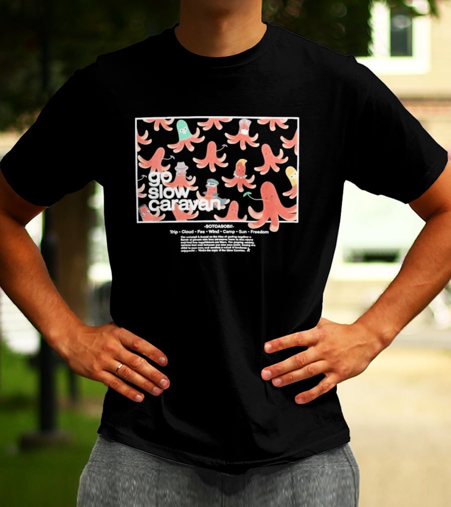 Go Slow Caravan Octopus Sausage Trip Cloud Fun Wind Camp Sun Freedom T-Shirt