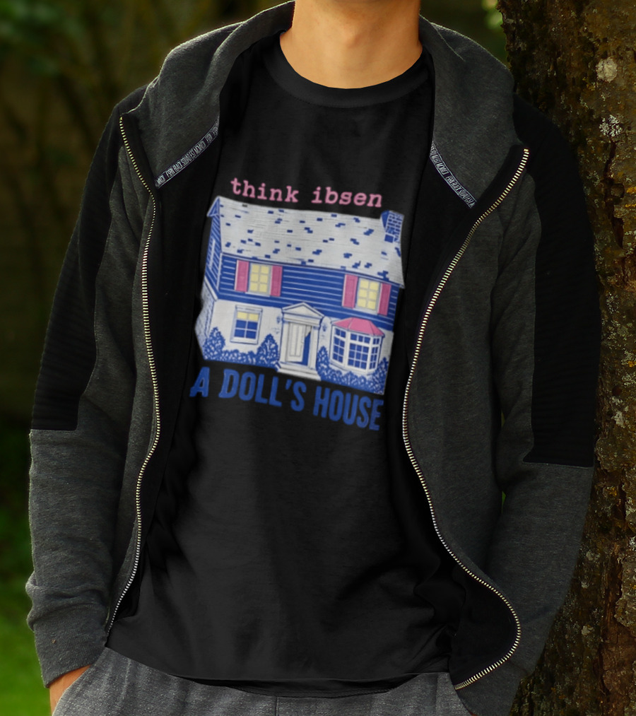 Think Ibsen A Doll's House T-Shirt