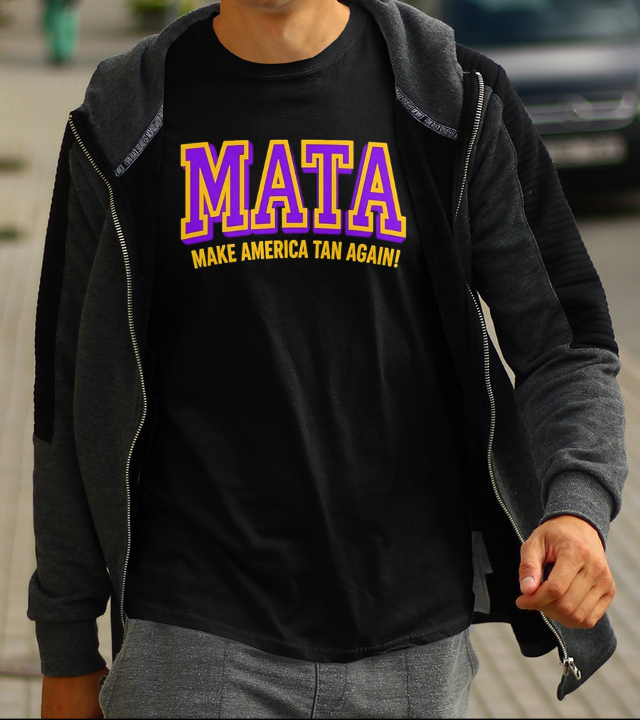 MATA Make America Tan Again Bold Purple Gold T-Shirt