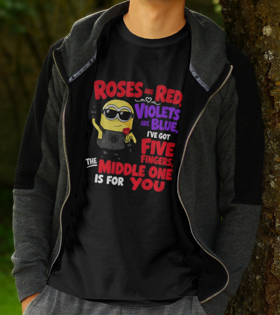 Minion Roses Are Red Violets Are Blue I've Got Five Fingers Middle One Is For You T-Shirt