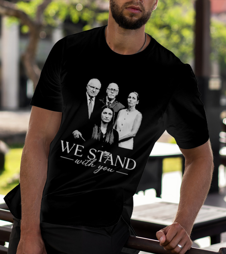We Stand With You Support Unity T-Shirt