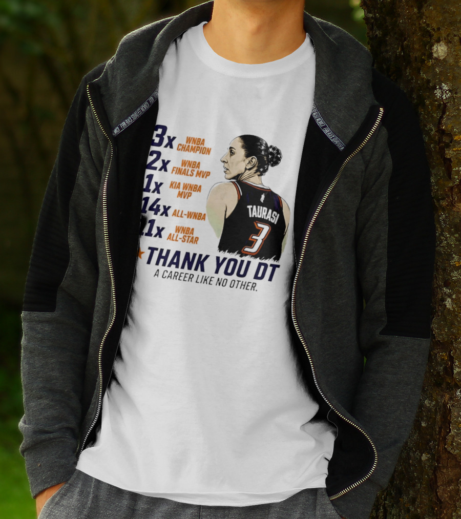 3x WNBA Champion 2x Finals MVP 1x Kia MVP 14x All WNBA 11x All Star Thank You DT A Career Like No Other T-Shirt
