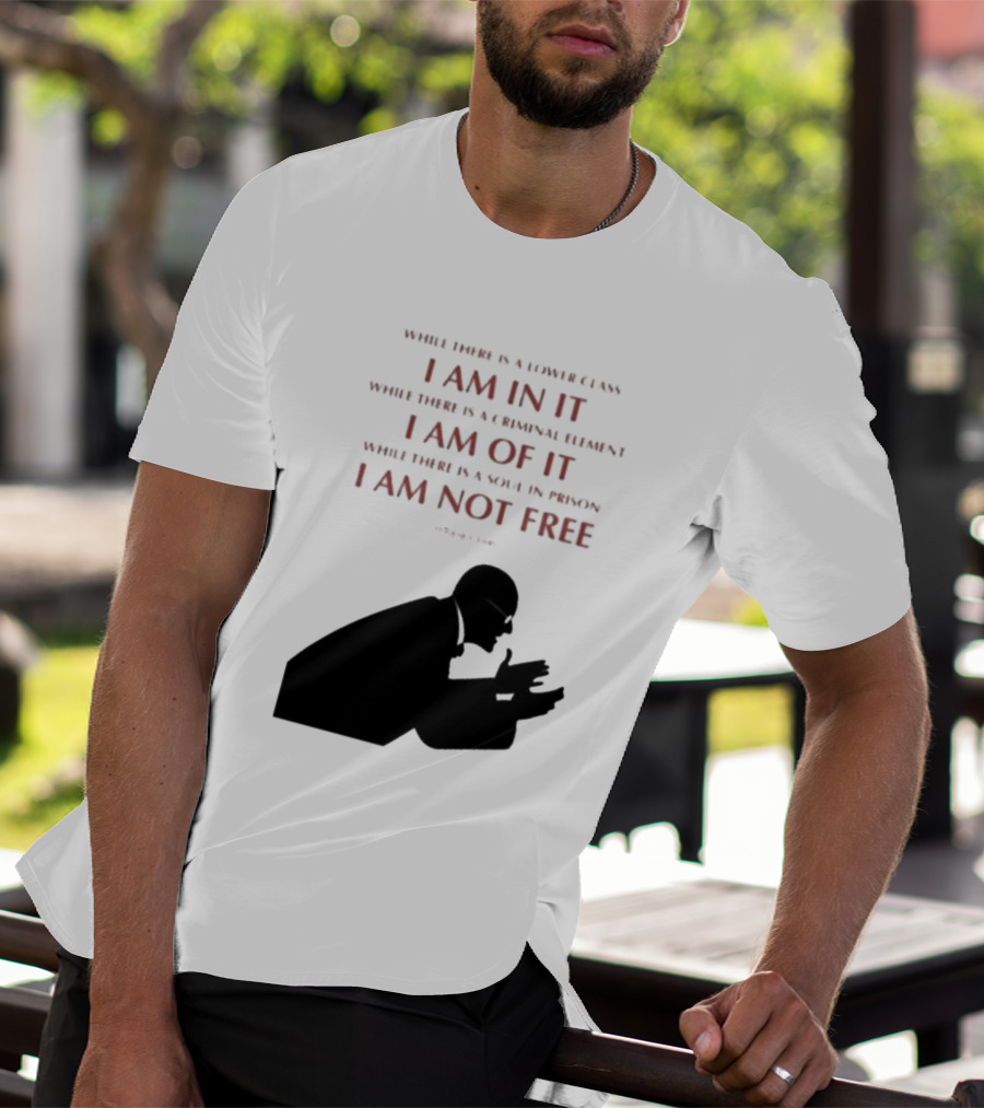 Eugene V Debs While There Is A Lower Class I Am In It Criminal Element I Am Of It Soul In Prison I Am Not Free T-Shirt