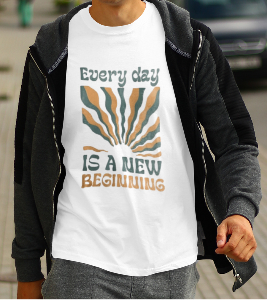 Every Day Is A New Beginning Sunburst Positive Vibes T-Shirt
