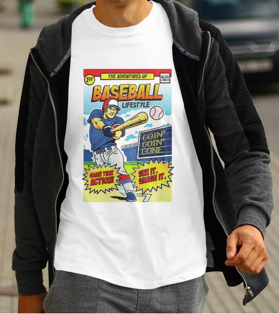 The Adventures Of Baseball Lifestyle Game Time Action Goin Goin Gone See It Smash It T-Shirt