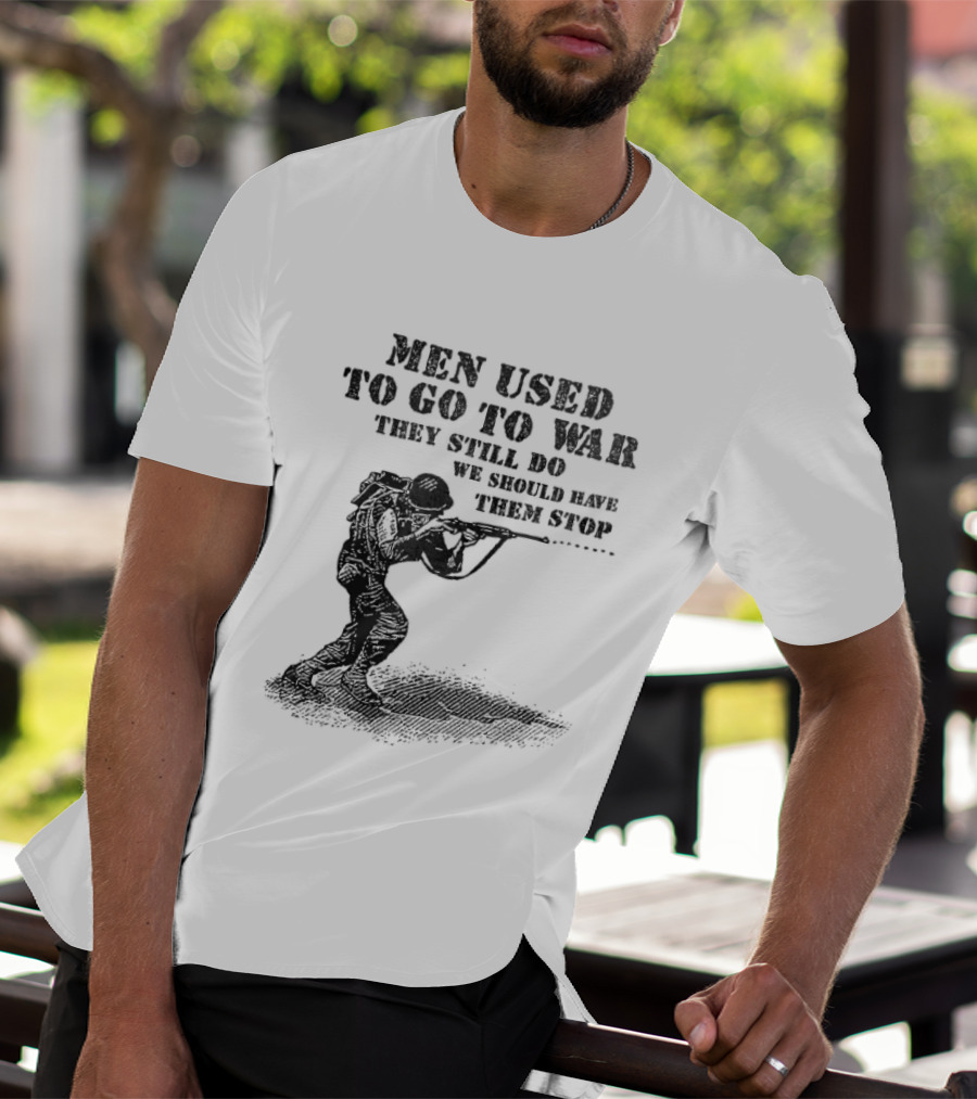 Men Used To Go To War They Still Do We Should Have Them Stop Crouching Soldier Aiming Rifle Woodcut T-Shirt