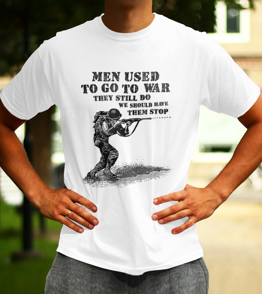 Men Used To Go To War They Still Do We Should Have Them Stop Crouching Soldier Aiming Rifle Woodcut T-Shirt