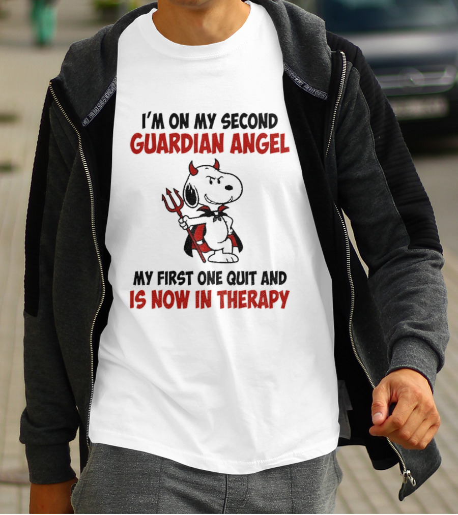 I'm On My Second Guardian Angel Snoopy Devil My First One Quit And Is Now In Therapy T-Shirt