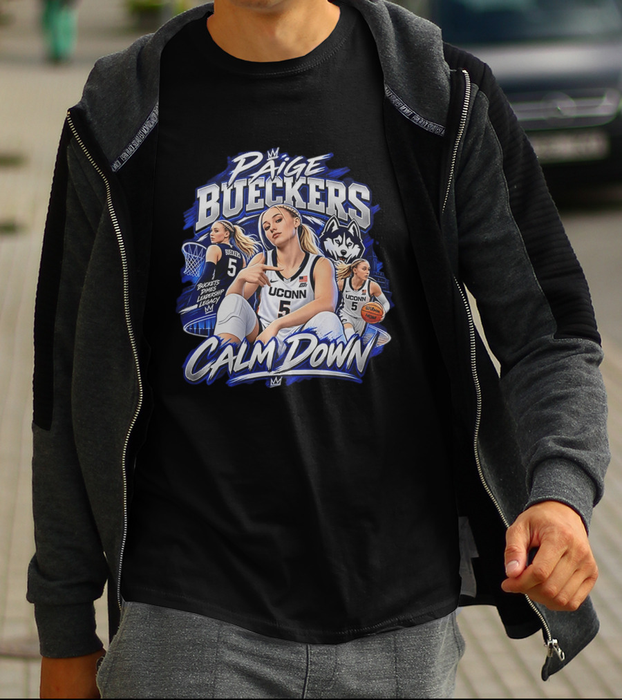 Paige Bueckers UConn Huskies Calm Down Buckets Dimes Leadership Legacy T-Shirt