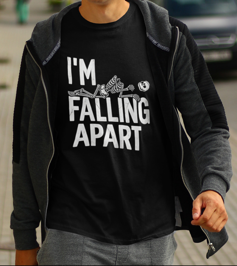 I'm Falling Apart Halloween Skeleton Sarcastic Humor T-Shirt