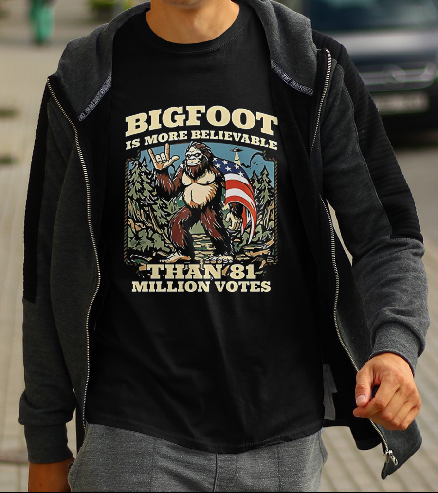 Bigfoot Is More Believable Than 81 Million Votes Cryptid American Flag Forest Scene T-Shirt