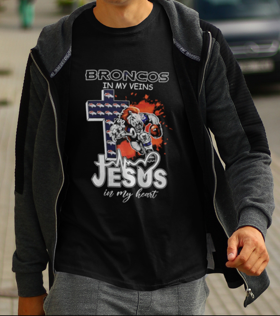 Broncos In My Veins Jesus In My Heart Denver Broncos Football Fan Spirit T-Shirt