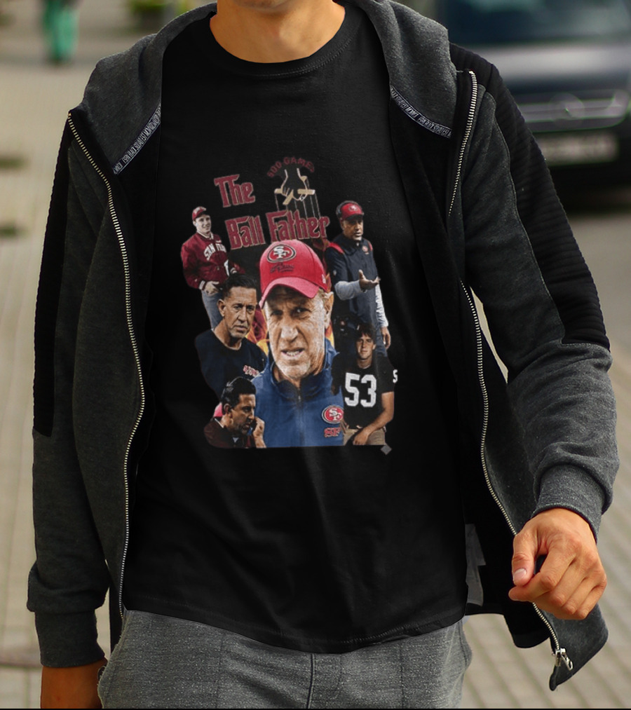 The Ball Father 500 Games San Francisco Football Coaching Legends T-Shirt