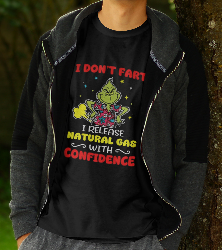 Grinch I Don't Fart I Release Natural Gas With Confidence T-Shirt