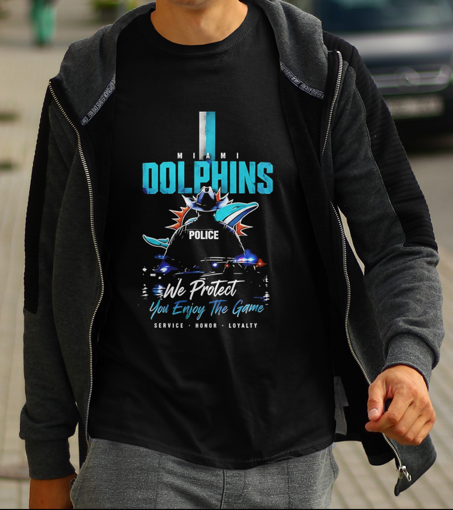 Miami Dolphins Police We Protect You Enjoy The Game Service Honor Loyalty T-Shirt
