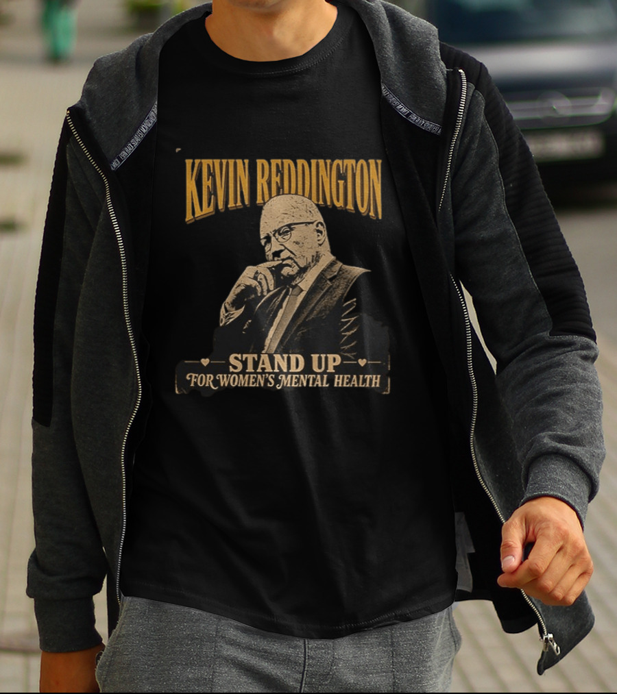 Kevin Reddington Stand Up For Women's Mental Health T-Shirt
