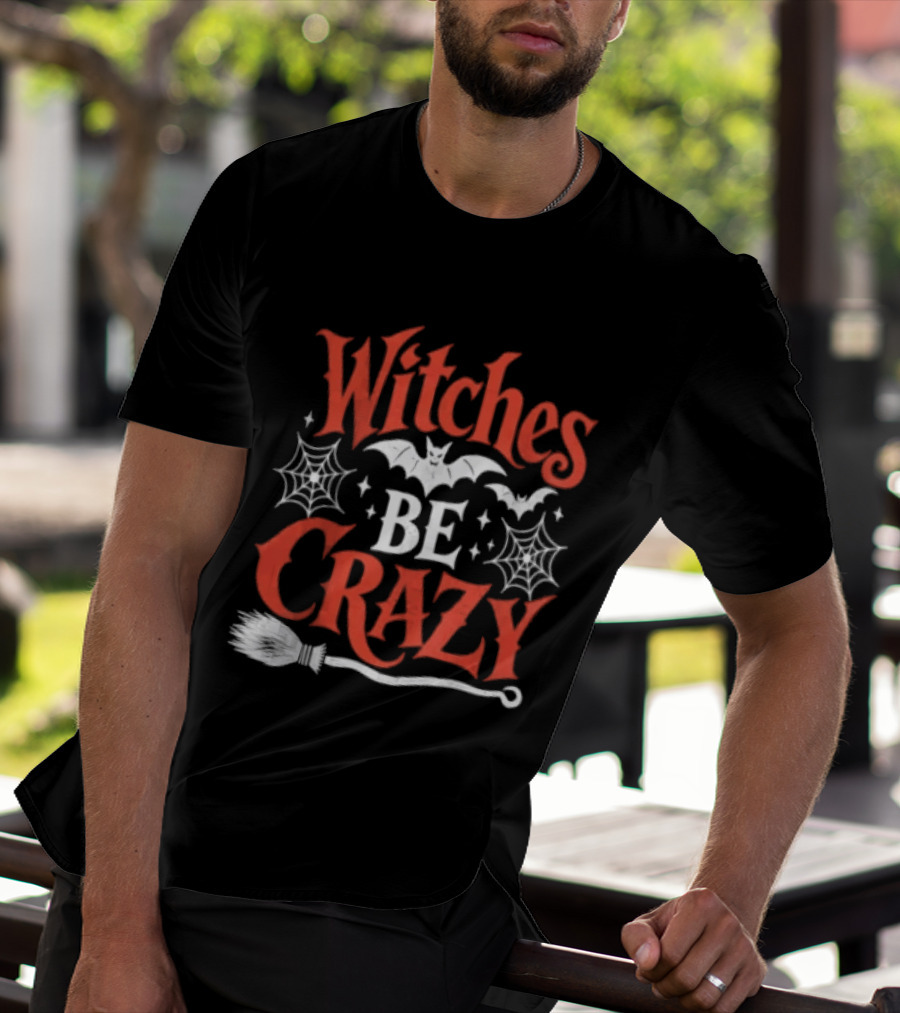 Witches Be Crazy Halloween Bats Spiderwebs Broomstick Fun T-Shirt
