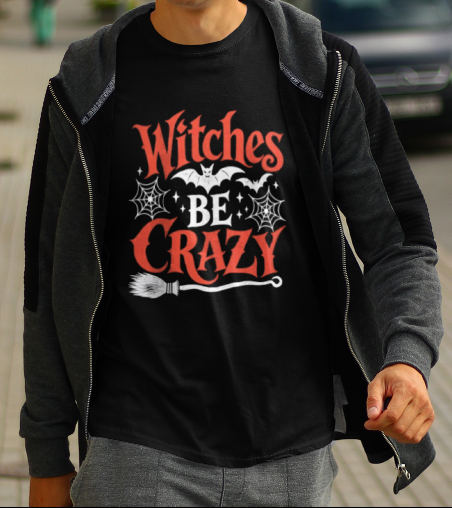Witches Be Crazy Halloween Bats Spiderwebs Broomstick Fun T-Shirt
