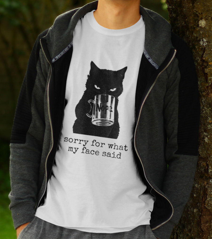 Nope Black Cat Sorry For What My Face Said T-Shirt
