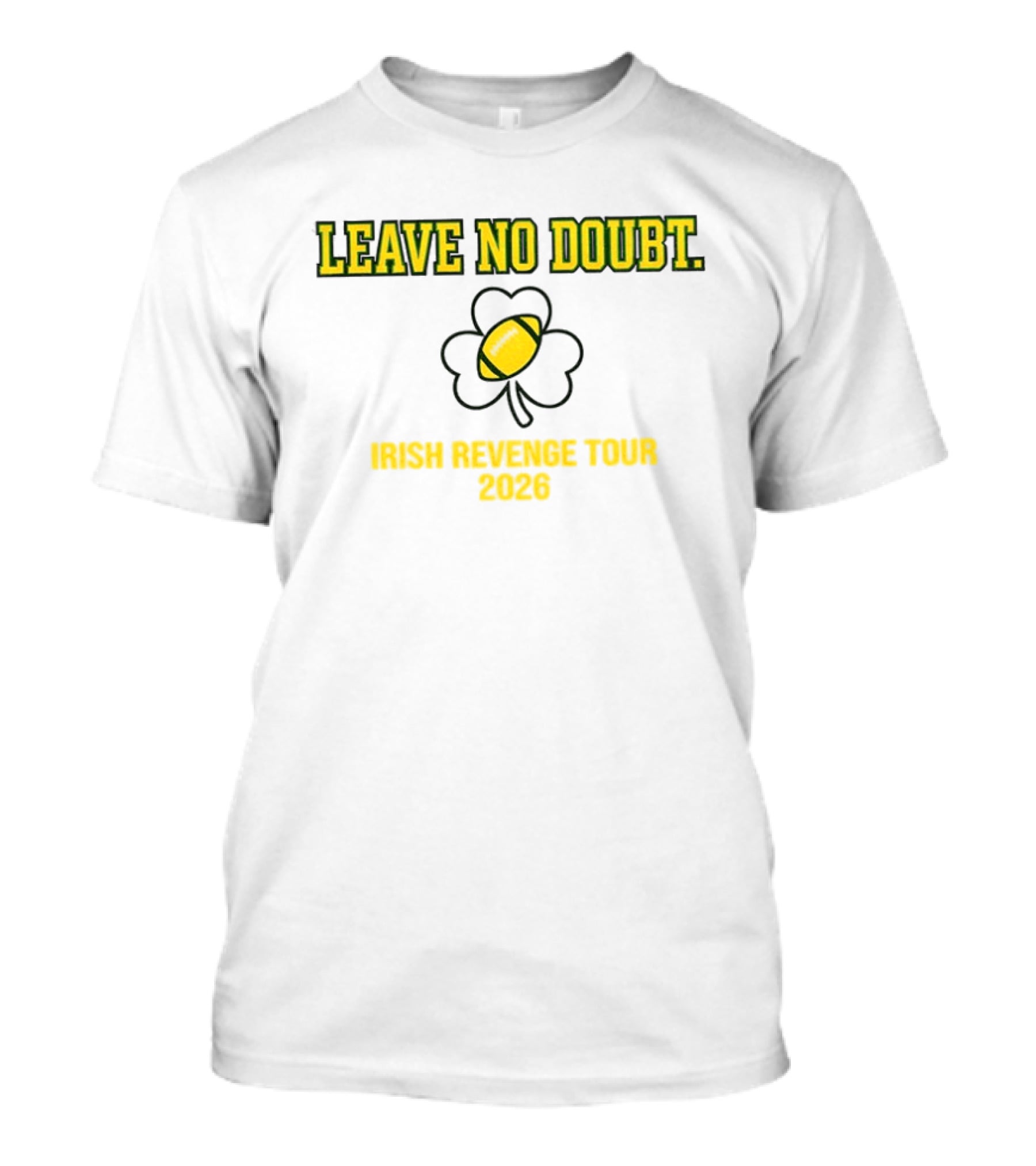 Leave No Doubt Irish Revenge Tour 2026 Football Shamrock T-Shirt