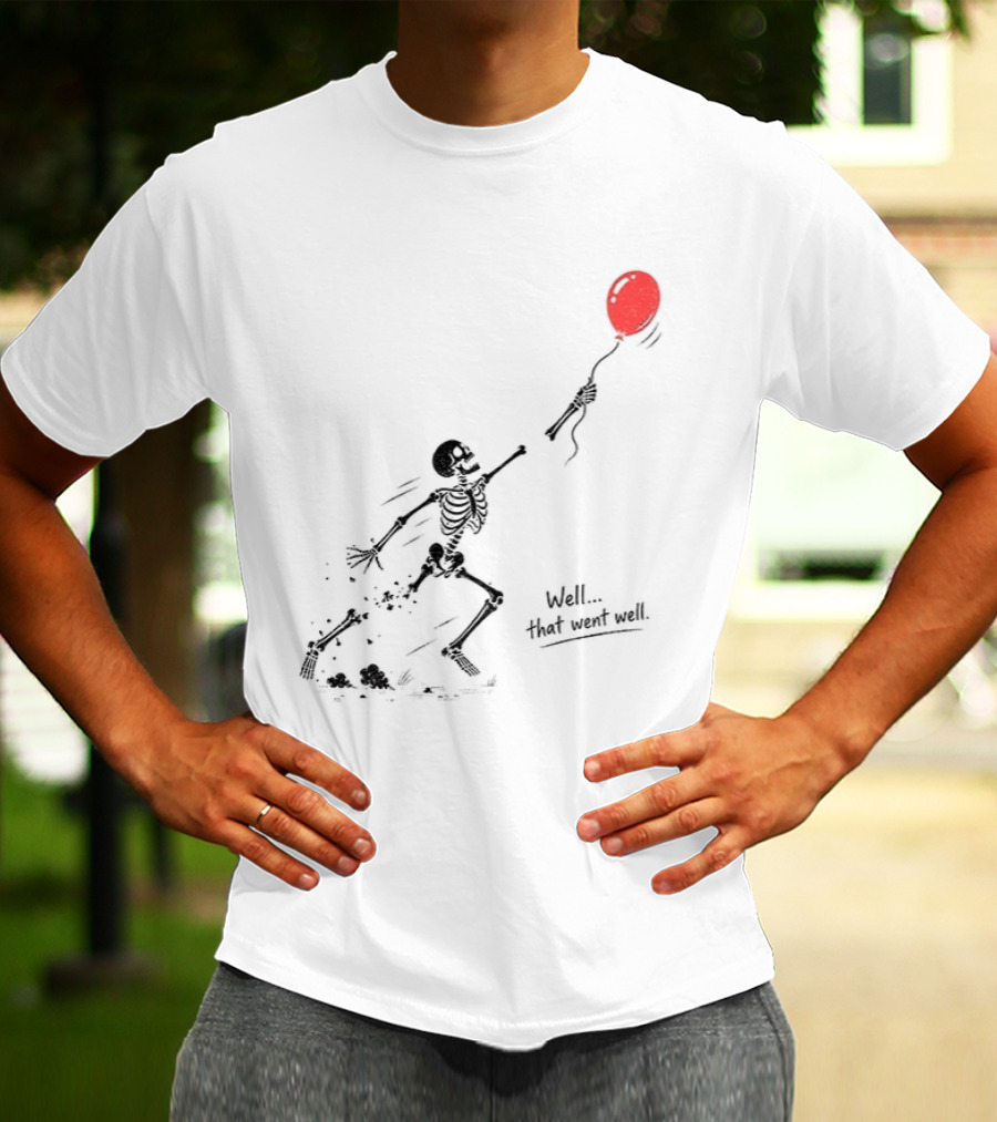 Skeleton Lost Balloon Well That Went Well Halloween T-Shirt