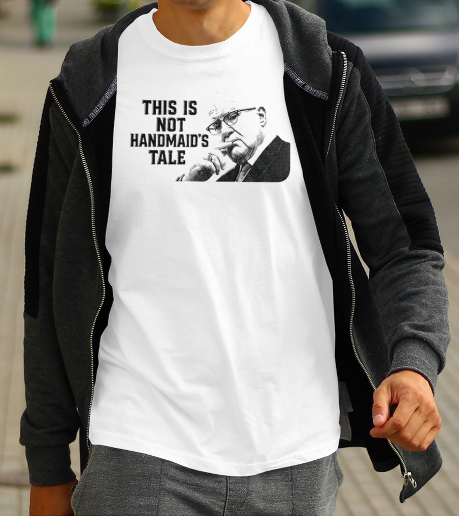 Kevin Reddington This Is Not Handmaid's Tale Political T-Shirt