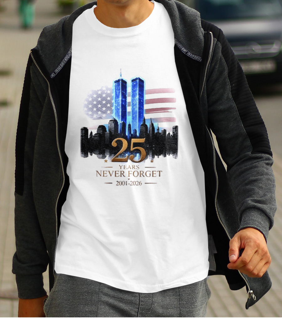 World Trade Center Towers NYC Skyline 25 Years Never Forget 2001 2026 American Flag T-Shirt