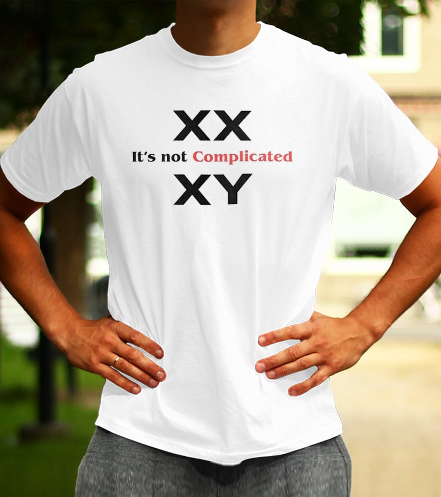 XX XY It's Not Complicated T-Shirt