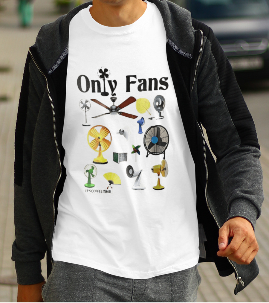Only Fans It's Coffee Time Assorted Electric Ceiling Hand Coolers Collage T-Shirt
