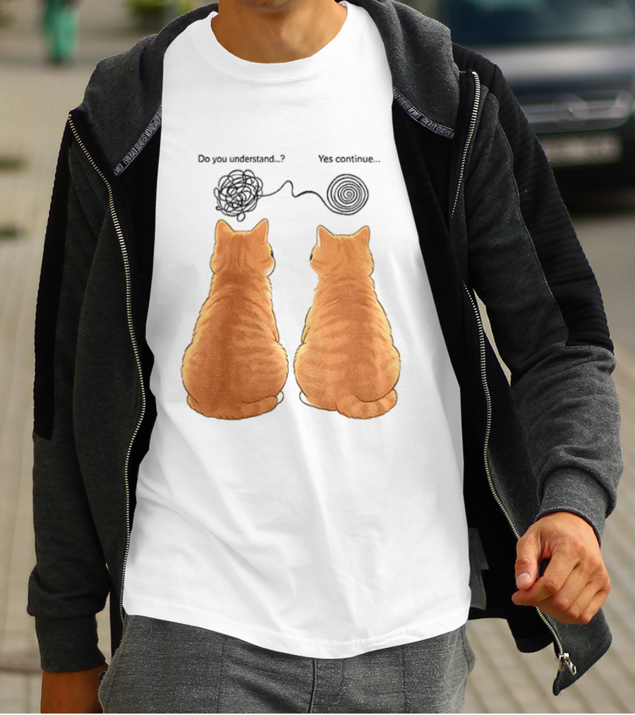 Orange Cats Do You Understand Yes Continue Yarn Tangle T-Shirt