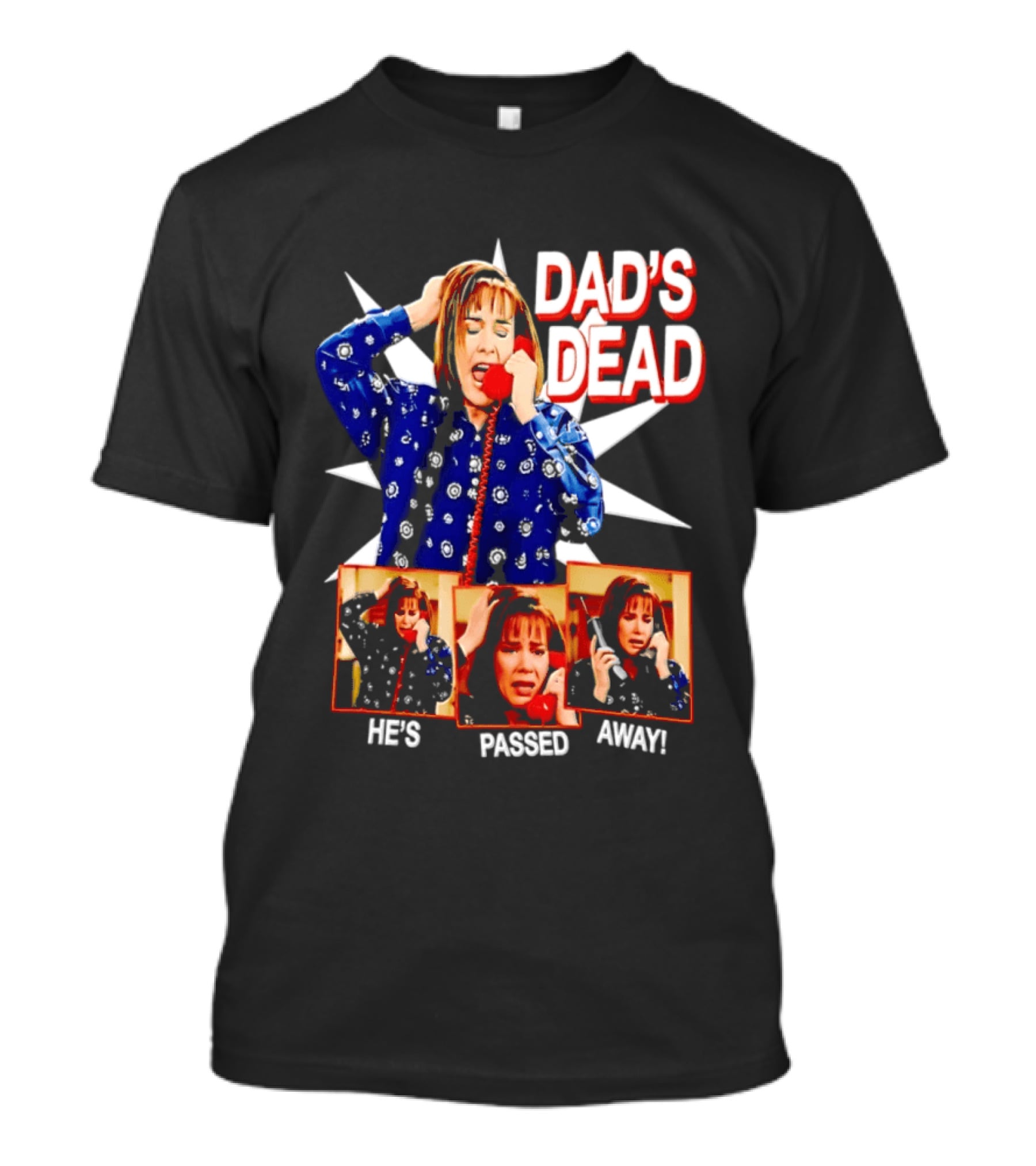 Dad's Dead He's Passed Away American Horror Story Sarah Paulson T-Shirt
