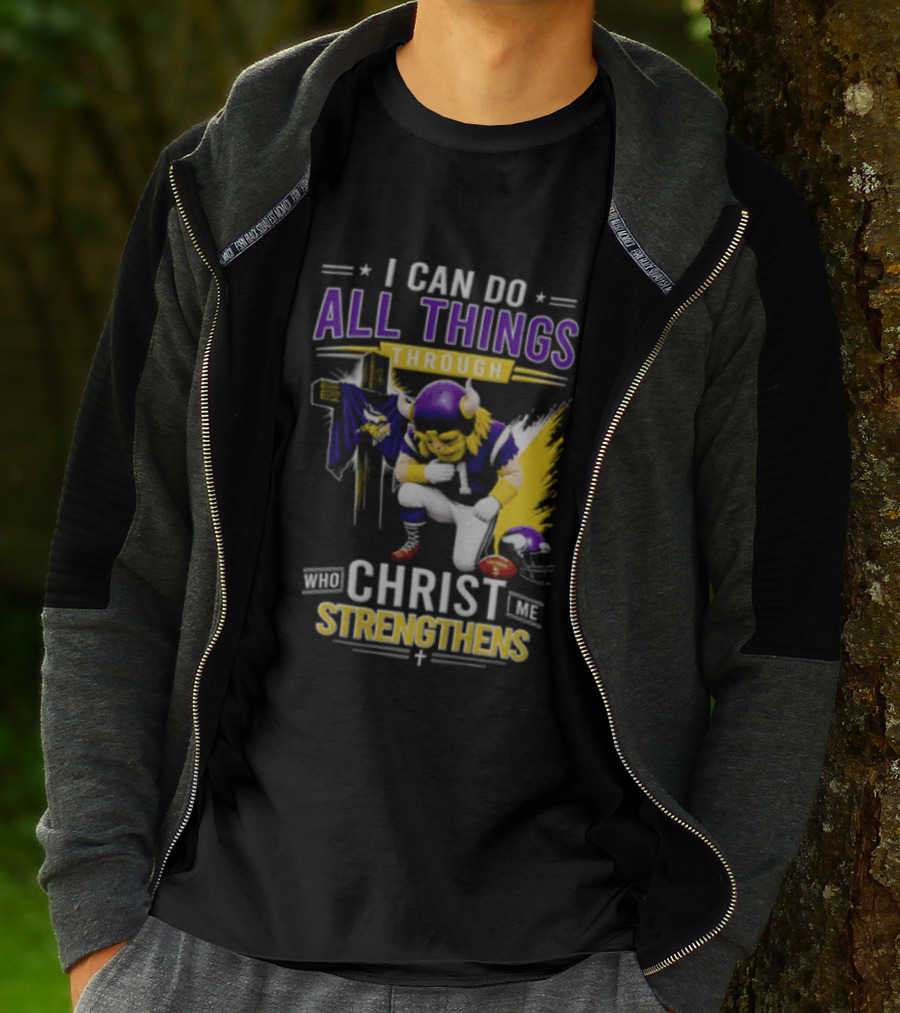 I Can Do All Things Through Christ Who Strengthens Me Vikings Football Player Faithful Journey T-Shirt