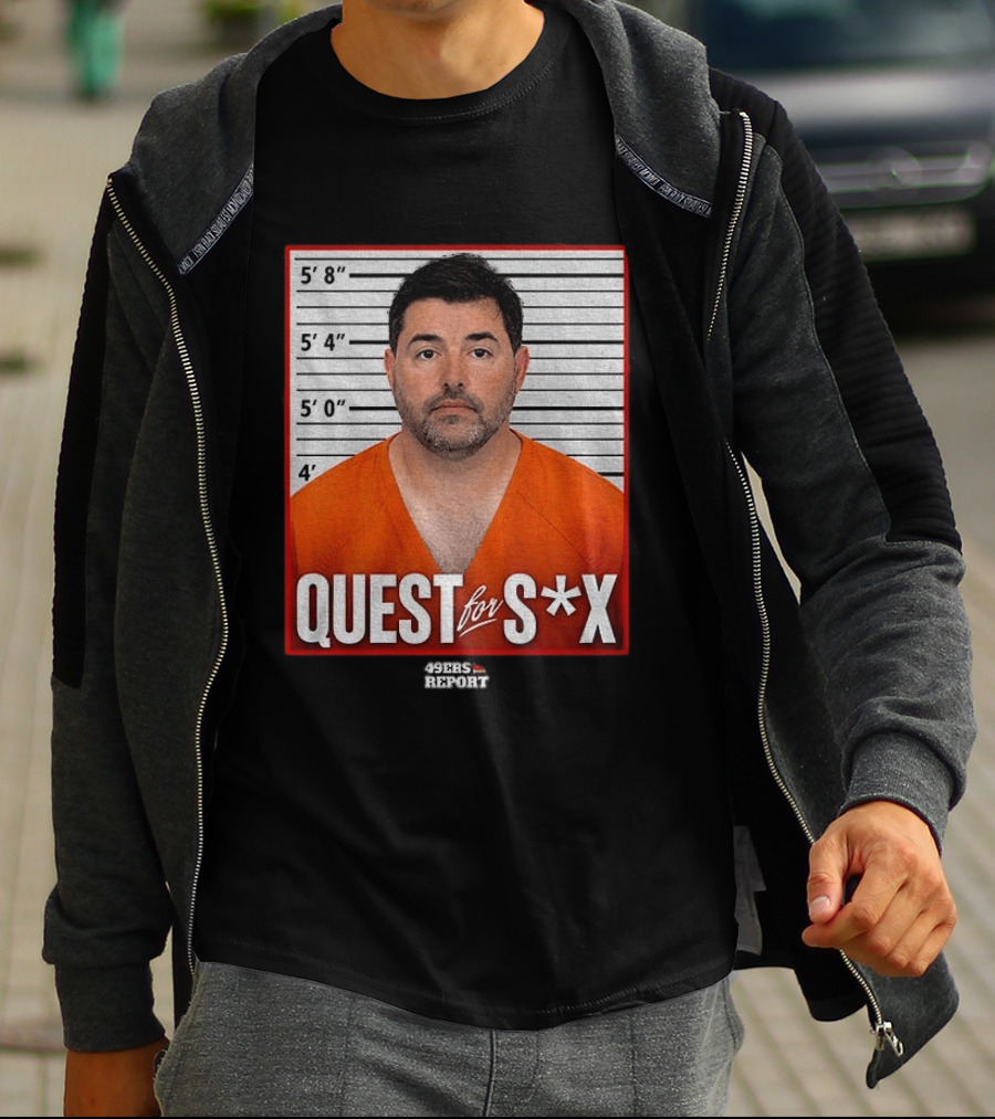 Quest For S*X Shot 49ers Report T-Shirt
