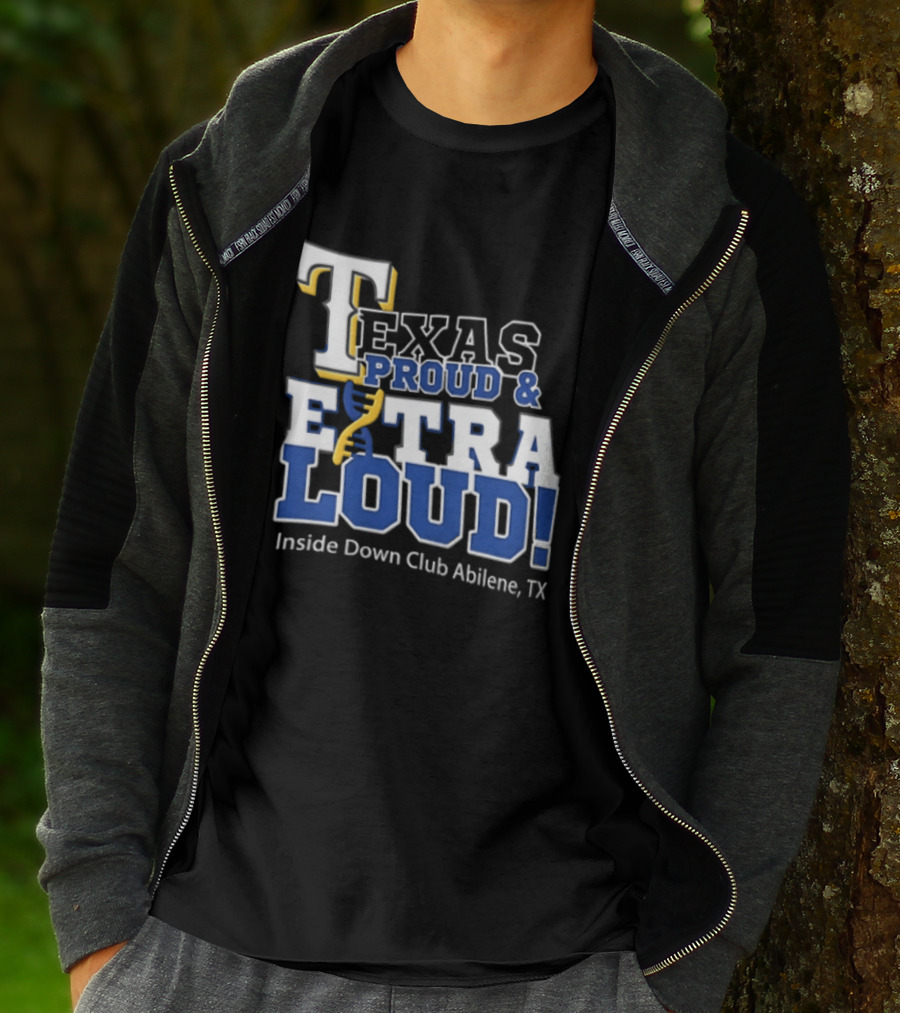 Texas Proud Extra Loud Inside Down Club Abilene TX T-Shirt