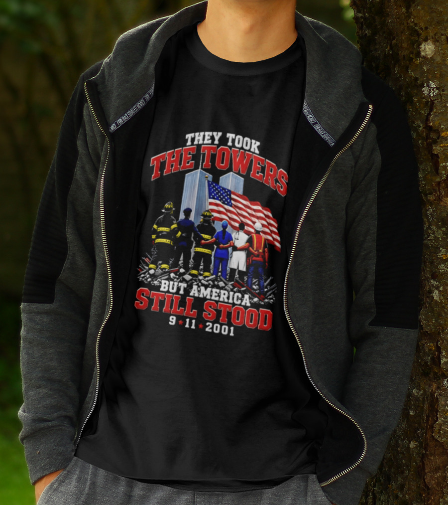 They Took The Towers America Still Stood 9 11 2001 Flag And Heroes T-Shirt