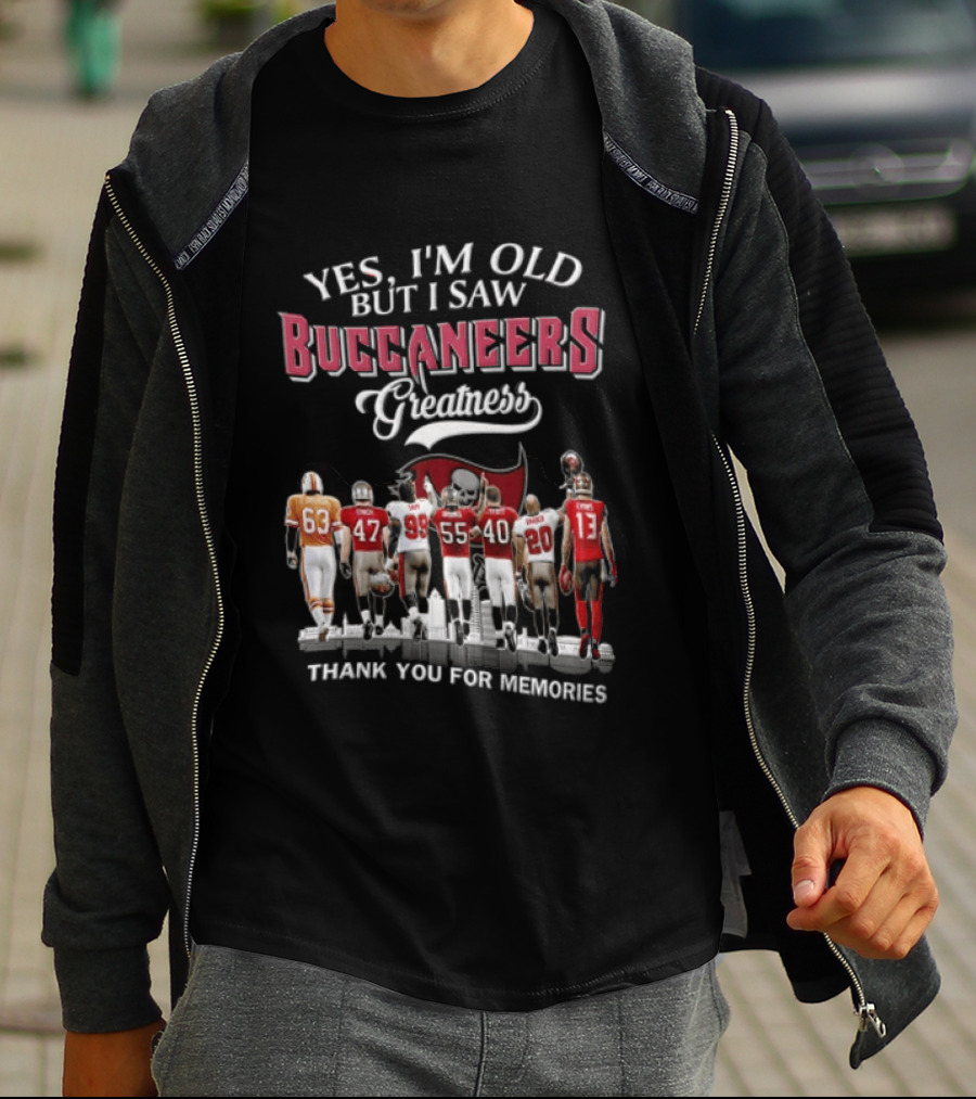 Yes I'm Old But I Saw Buccaneers Greatness Thank You For Memories T-Shirt