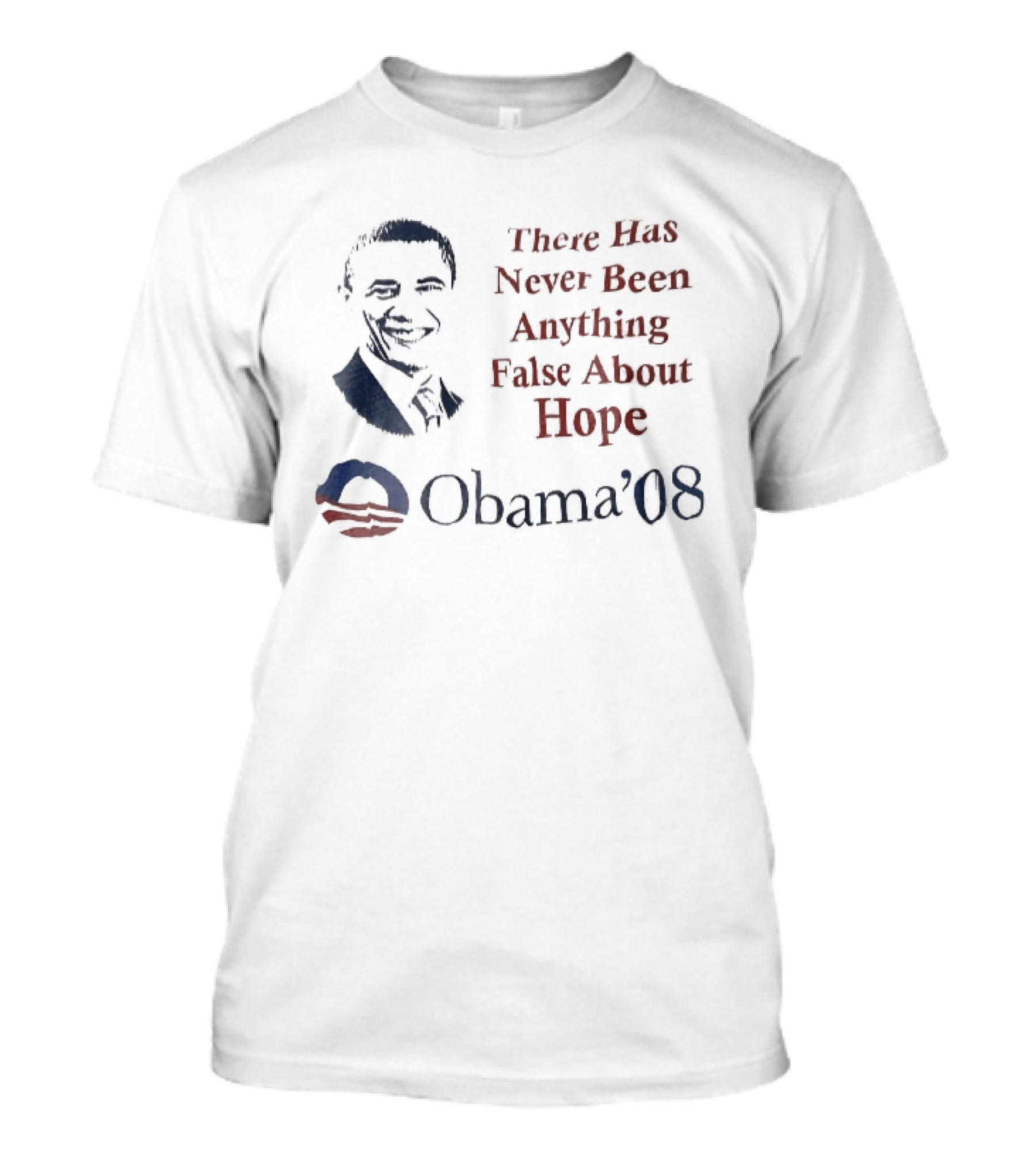 There Has Never Been Anything False About Hope Obama 08 Stencil Campaign T-Shirt