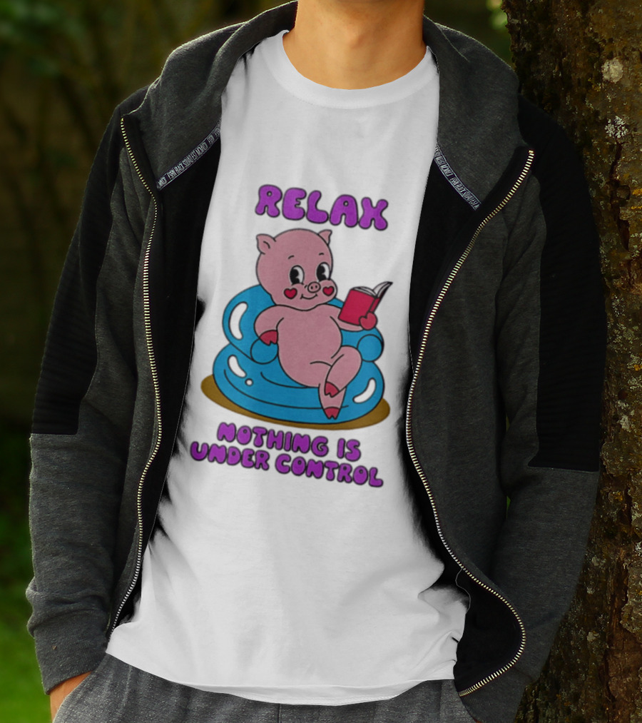 RELAX Nothing Is Under Control Pig Reading Book T-Shirt