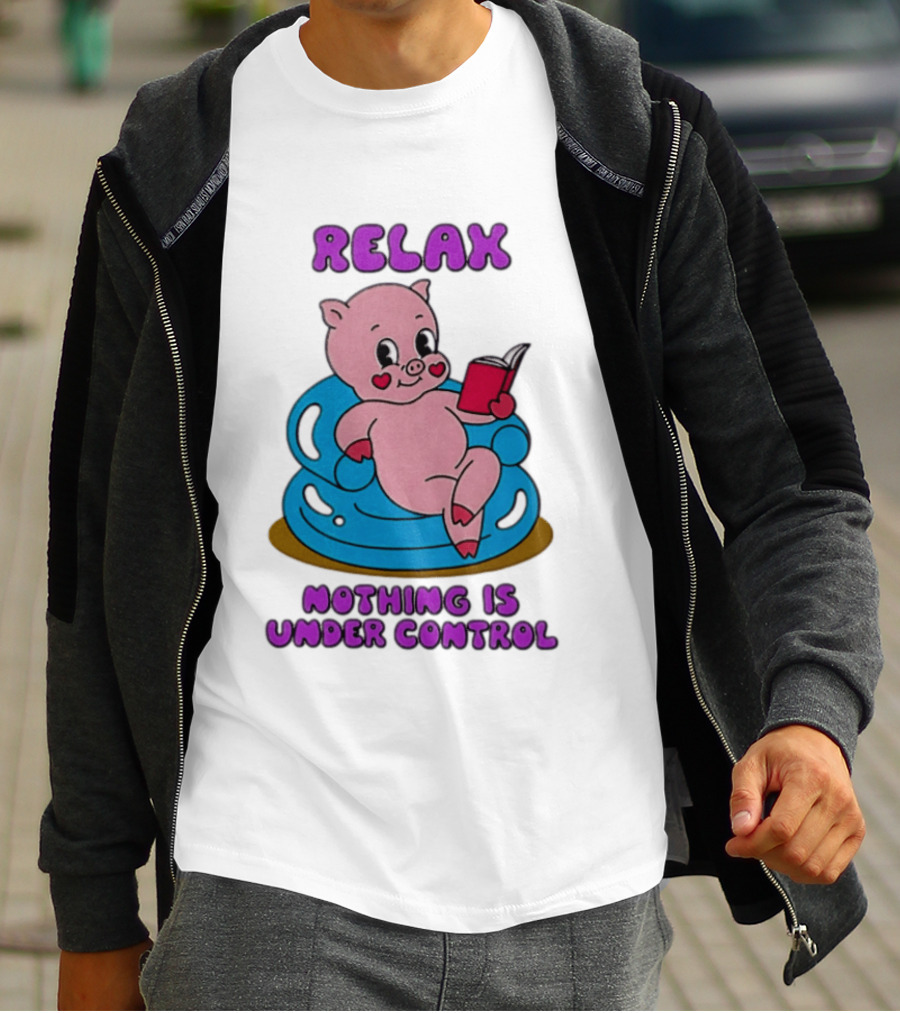 RELAX Nothing Is Under Control Pig Reading Book T-Shirt