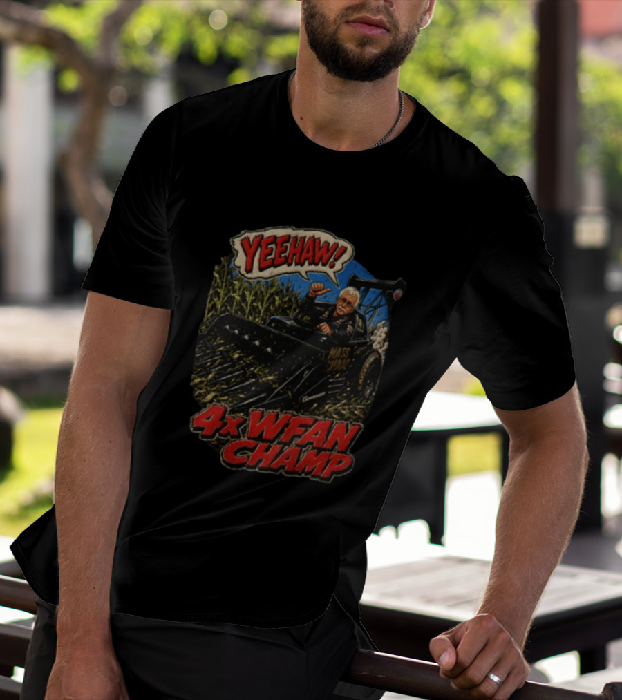 Yeehaw 4X WFAN Champ Mass Chaos Geringhoff Man In Cornfield Racer T-Shirt