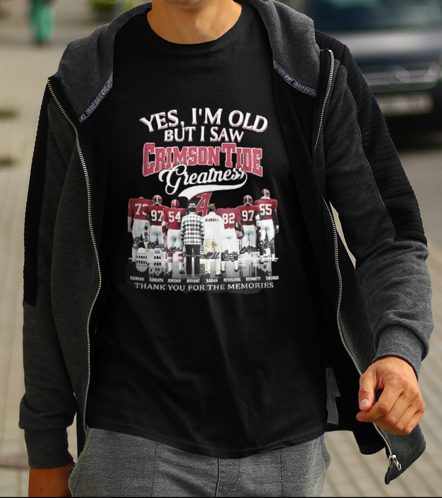 Yes I'm Old But I Saw Crimson Tide Greatness Hannah Namath Jordan Bryant Saban Skyline 97 54 92 97 T-Shirt