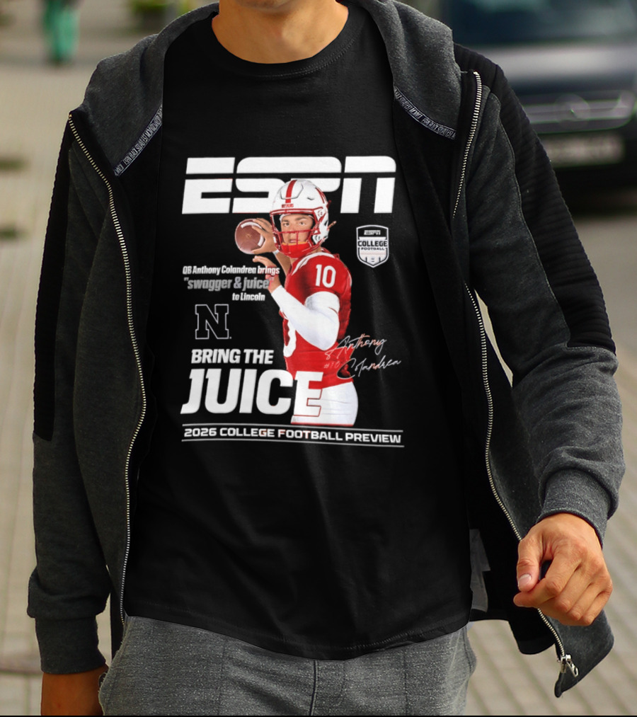 ESPN Nebraska Huskers 2026 College Football Anthony Colandrea Bring The Juice T-Shirt