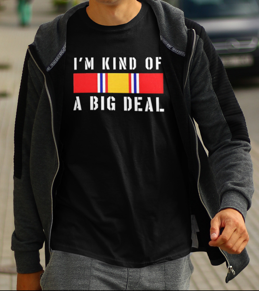 I'm Kind Of A Big Deal National Defense Service Medal T-Shirt