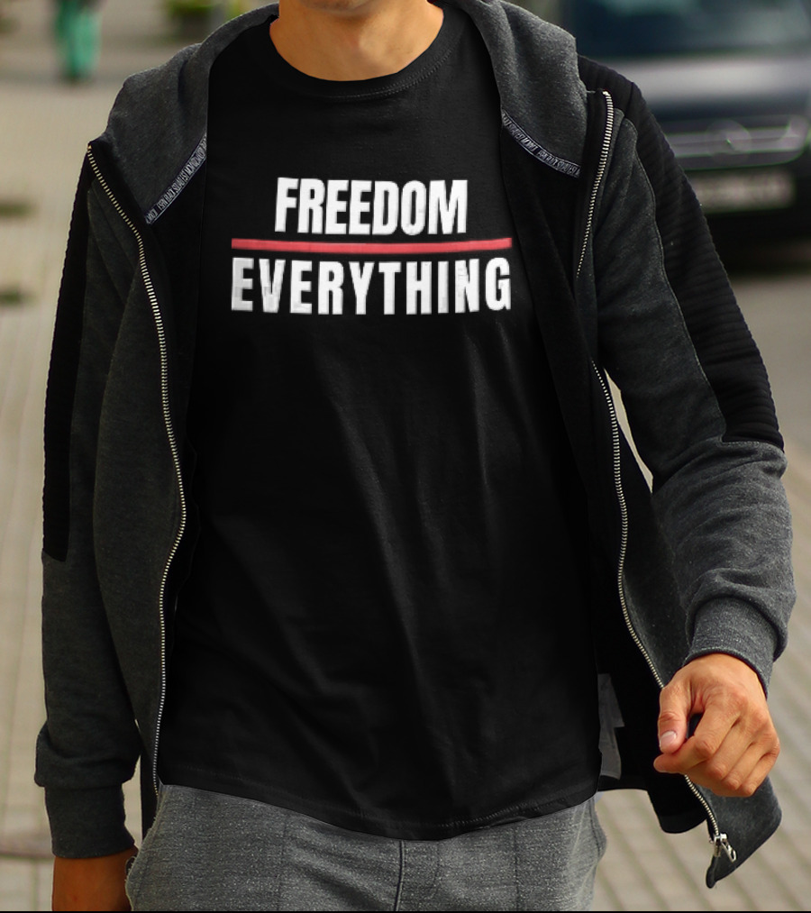 Freedom Over Everything T-Shirt