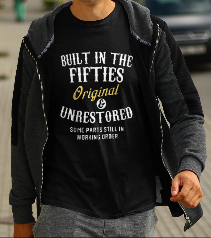 Built In The Fifties Original & Unrestored Some Parts Still In Working Order T-Shirt
