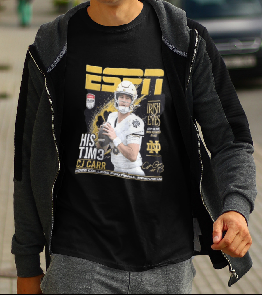 ESPN His Time CJ Carr Notre Dame Irish Eyes College Football Preview 2026 T-Shirt