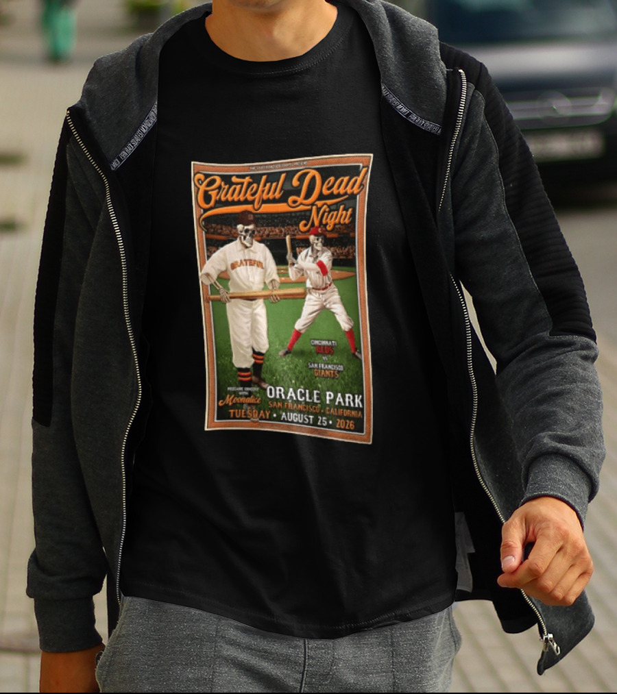 Grateful Dead Night Oracle Park San Francisco Giants Vs Cincinnati Reds August 25 2026 Moonalice T-Shirt