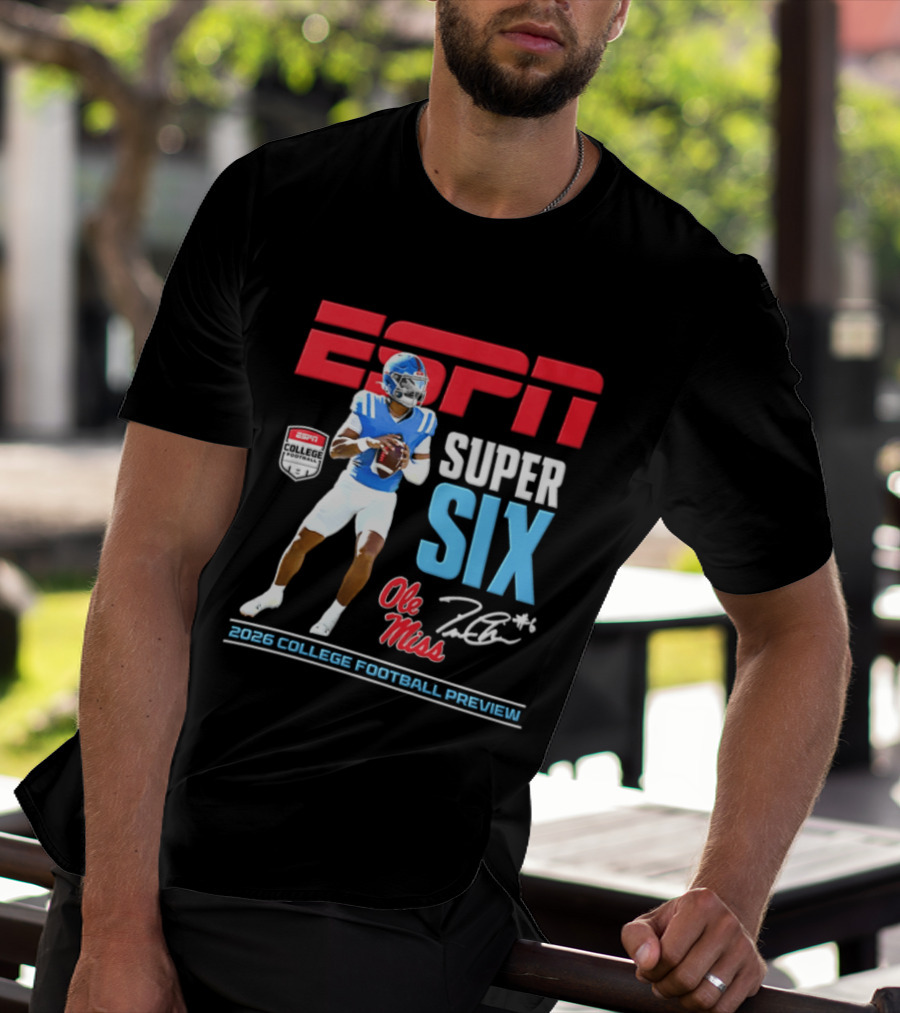 Ole Miss Jaxson Dart ESPN Super Six 2026 College Football Preview T-Shirt
